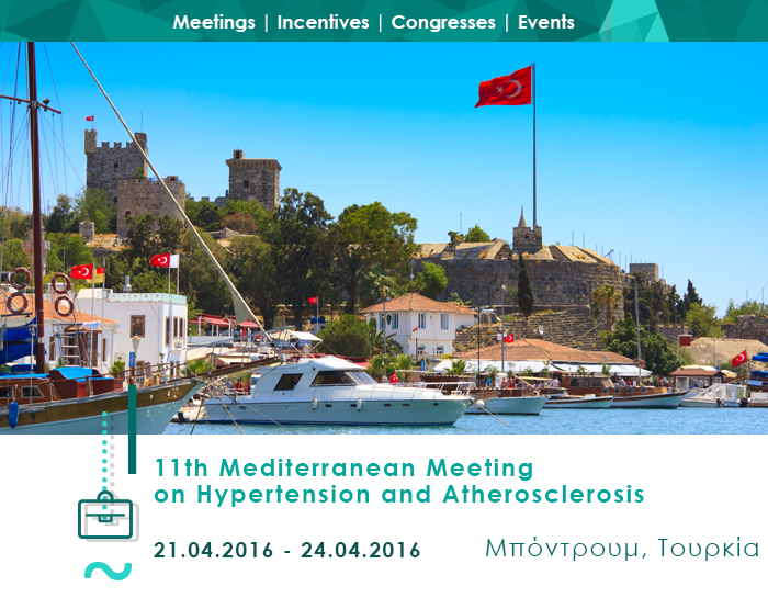 11th Mediterranean Meeting on Hypertension and Atherosclerosis, Μπόντρουμ, Τουρκία, 24-24 Απριλίου 2016