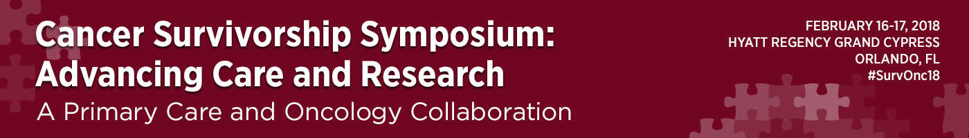 ASCO 2018 – Cancer Survivorship Symposium: Advancing Care and Research – A Primary Care and Oncology Collaboration, Ορλάντο 16-17 Φεβρουαρίου 2018