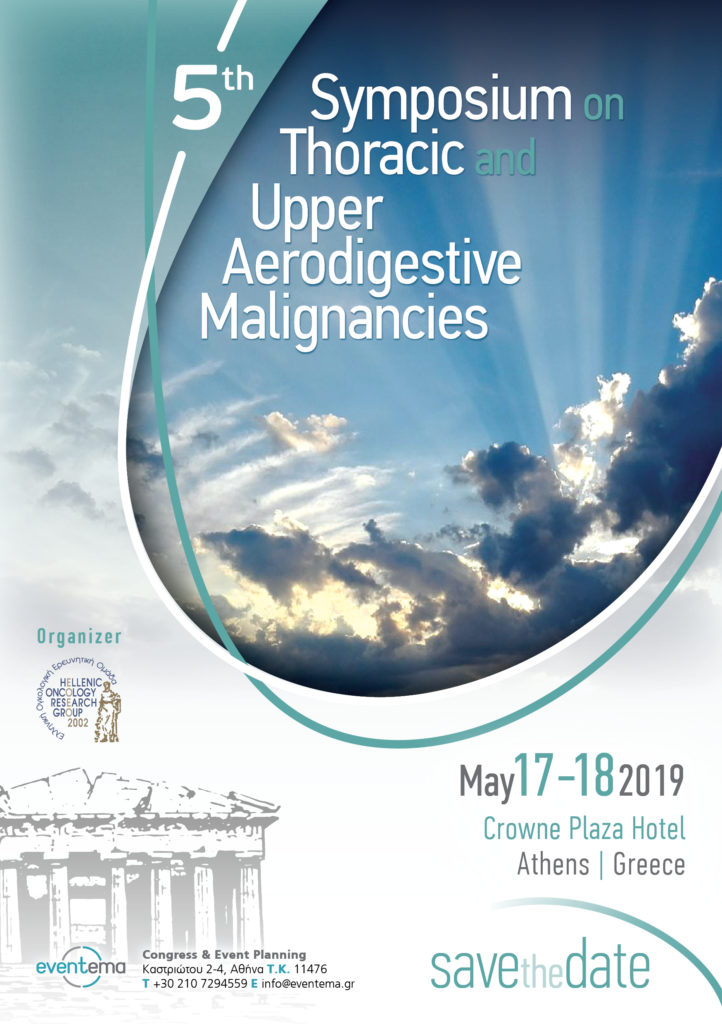5th Symposium on Thoracic and Upper Aerodigestive Malignancies, Athens 17-18 May 2019