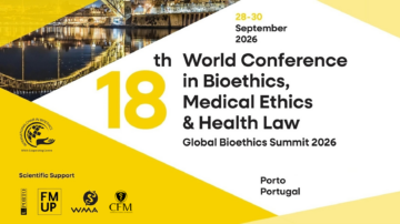18th World Conference on Bioethics, Medical Ethics and Health Law | Porto, Portugal